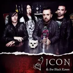 Icon & The Black Roses