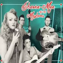 Sharna-Mae & The Mayhems