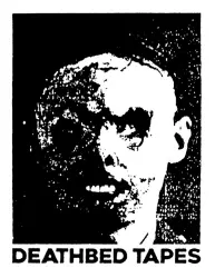 Deathbed Tapes