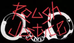 Rough Justice