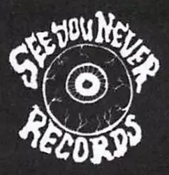 See You Never Records