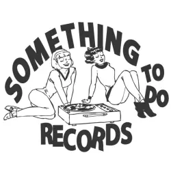 Something To Do Records