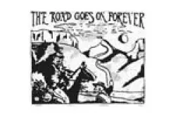 The Road Goes On Forever