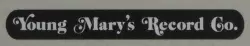 Young Mary's Record Co.