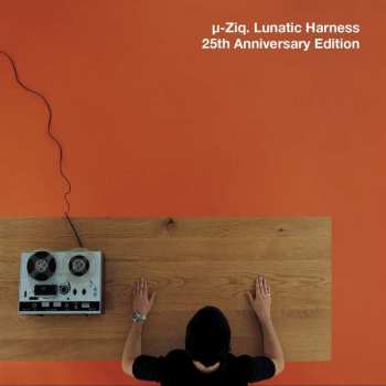 2CD µ-Ziq: Lunatic Harness (25th Anniversary Edition)