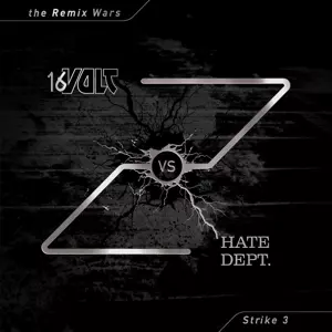 The Remix Wars: Strike 3 - 16 Volt Vs. Hate Dept.