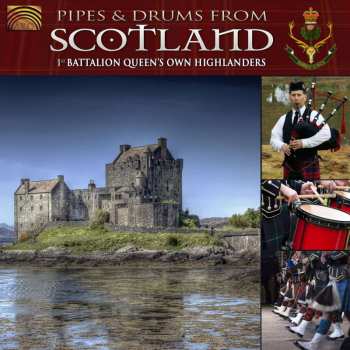 CD The Queen's Own Highlanders: Pipes & Drums From Scotland