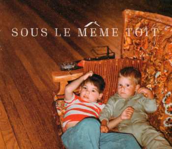 CD 2 Frères: Sous Le Même Toit DIGI