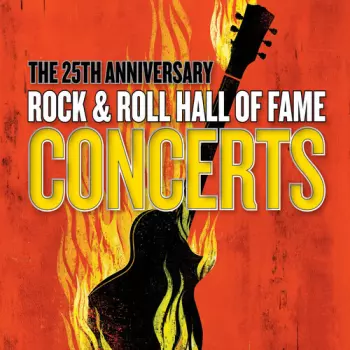25th Anniversary Rock & Roll Hall Of Fame / Var: 25th Anniversary Rock & Roll Hall Of Fame