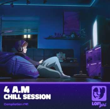 Album 4 A.m Chill Session / Various: 4 A.m Chill Session