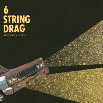 LP 6 String Drag: Roots Rock 'N' Roll