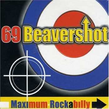 CD 69 Beavershot: Maximum Rockabilly