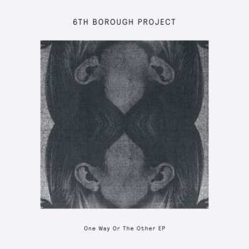 Album 6th Borough Project: One Way Or The Other EP