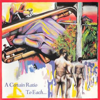 LP A Certain Ratio: To Each... LTD | CLR