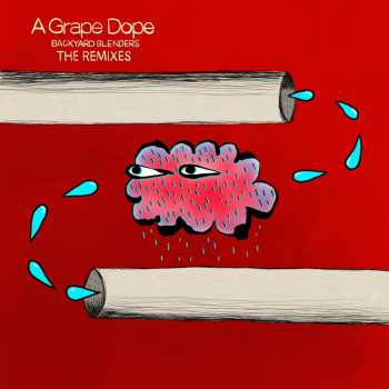 LP A Grape Dope: Backyard Blenders: The Remixes