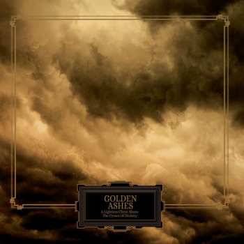 LP Golden Ashes: A Lightless Christ Shuns The Crown Of Divinity
