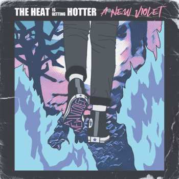 Album A New Violet: The Heat Is Getting Hotter