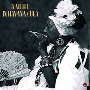 Album A Night In Havana Cuba: A Night In Havana Cuba