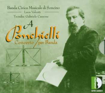 Album Amilcare Ponchielli: Concerto Per Banda