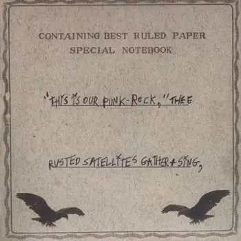 This Is Our Punk-Rock, Thee Rusted Satellites Gather+Sing,
