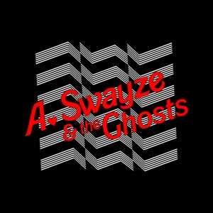 LP A. Swayze & the Ghosts: Suddenly