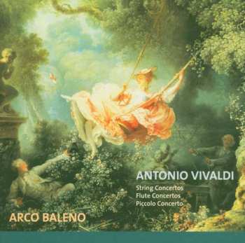 CD Antonio Vivaldi: String Concertos, Flute Concertos, Piccolo Concerto