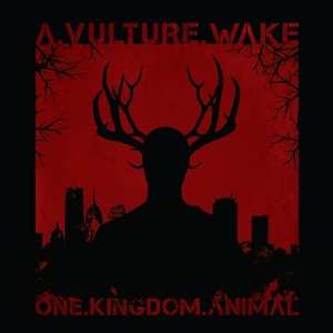 CD A Vulture Wake: One.Kingdom.Animal