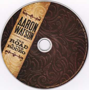 CD Aaron Watson: The Road & The Rodeo