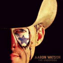 Album Aaron Watson: The Underdog