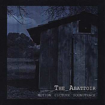 CD Abattoir: Motion Picture Soundtrack / Various: Abattoir: Motion Picture Soundtrack / Various