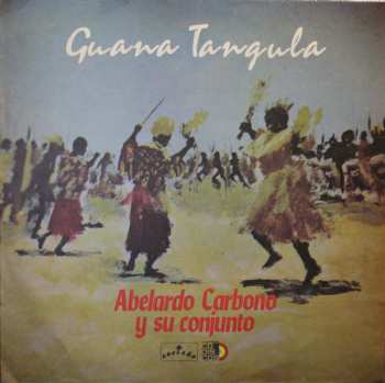 Album Abelardo Carbonó Y Su Conjunto: Guana Tangula