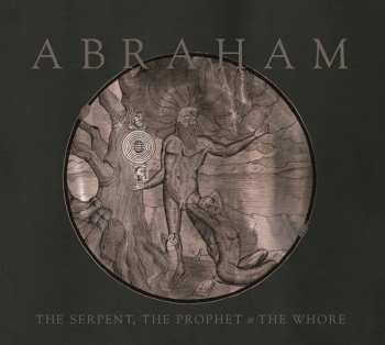 CD Abraham: The Serpent, The Prophet & The Whore