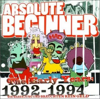 The Early Years 1992-1994 Wir Waren Jung Und Brauchten Kein Geld