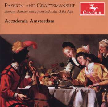 Album Academia Amsterdam / Turini / Sweelinck / Wassenae: Passion & Craftmanship: Baroque Chamber Music From