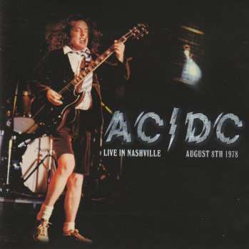 CD AC/DC: Live In Nashville, August 8th 1978
