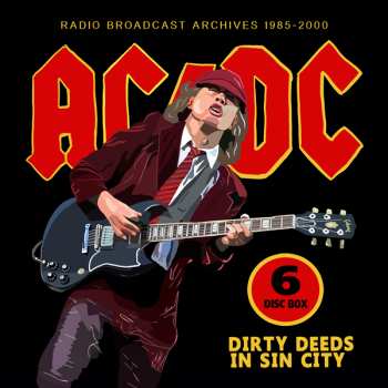 6CD/Set di cofanetti AC/DC: Dirty Deeds In Sin City (Radio Broadcast Archives 1985-2000)