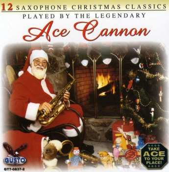 CD Ace Cannon: 12 Saxophone Christmas Classics