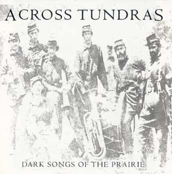 Album Across Tundras: Dark Songs Of The Prairie