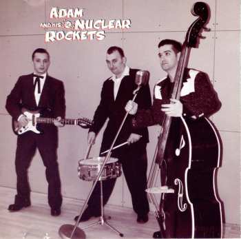 CD Adam And His Nuclear Rockets: Rock And Roll For A Dime