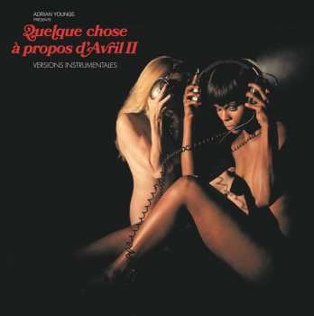 LP Adrian Younge: Quelque Chose À Propos D'Avril II (Versions Instrumentales)