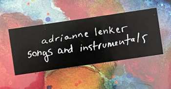 2LP Adrianne Lenker: Songs And Instrumentals