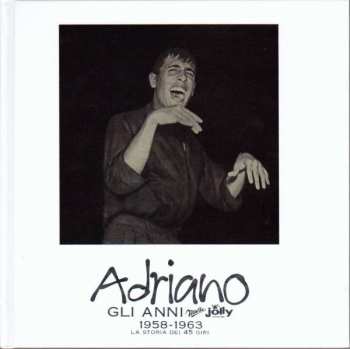 33SP/Set di cofanetti Adriano Celentano: Gli Anni Music Jolly 1958-1963 - La Storia Dei 45 Giri = The Music Jolly Years 1958-1963 - The 45 Rpm Story CLR | DLX | LTD | NUM