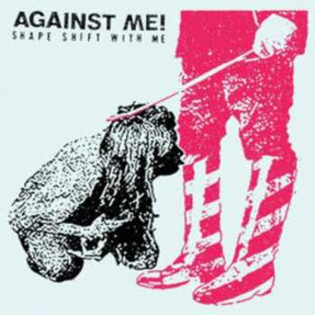 2LP Against Me!: Shape Shift With Me