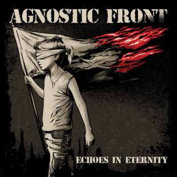 Album Agnostic Front: Echoes In Eternity