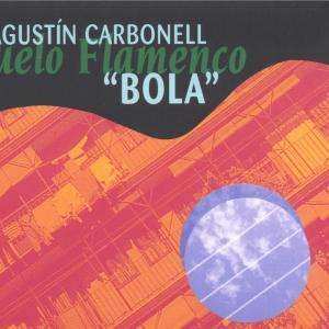 CD Agustín Carbonell: Vuelo Flamenco 