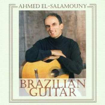 Album Ahmed El-Salamouny: Brazilian Guitar