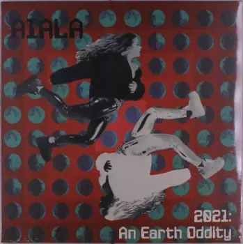 2021: An Earth Oddity