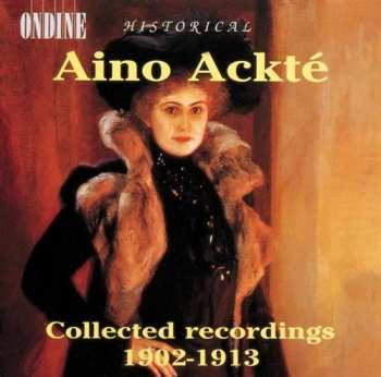 Album Aino Ackté: Collected Recordings 1902-1913
