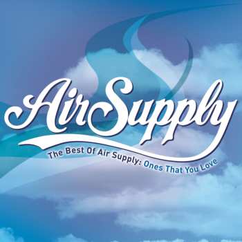 Album Air Supply: The Best Of Air Supply: Ones That You Love