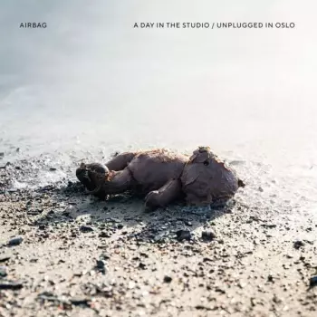 Airbag: A Day In The Studio / Unplugged In Oslo